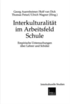 Paperback Interkulturalität Im Arbeitsfeld Schule: Empirische Untersuchungen Über Lehrer Und Schüler [German] Book