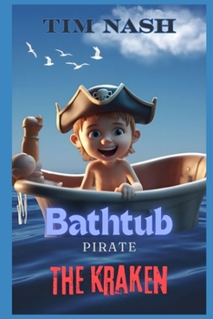 Bathtub Pirate: The Kraken