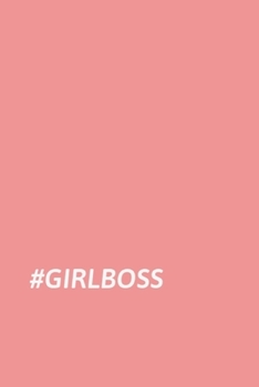 Paperback #girlboss: (Paperback, 6 x 9, 180 lined pages) Book