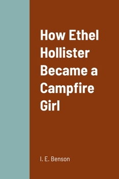 Paperback How Ethel Hollister Became a Campfire Girl Book