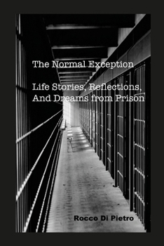 Paperback The Normal Exception: Life Stories, Reflections, And Dreams From Prison Book