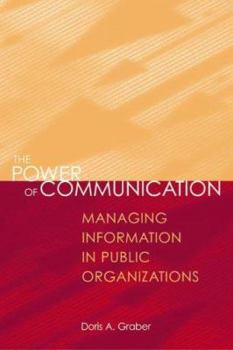 Paperback The Power of Communication: Managing Information in Public Organizations Book