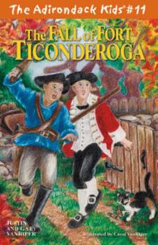 Paperback The Adirondack Kids #11: The Fall of Fort Ticonderoga Book
