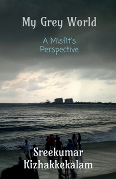 Paperback My Grey World: A Misfit's Perspective Book