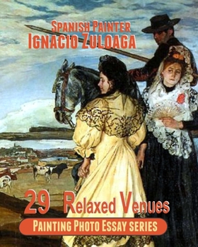 Spanish Painter : Ignacio Zuloaga