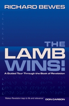 Paperback The Lamb Wins: A Guided Tour Through the Book of Revelation Book