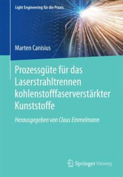 Paperback Prozessgüte Für Das Laserstrahltrennen Kohlenstofffaserverstärkter Kunststoffe [German] Book