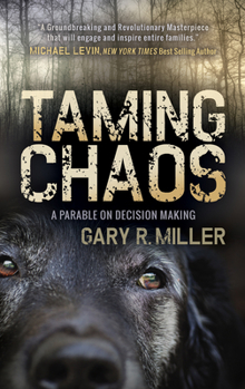 Paperback Taming Chaos: A Parable on Decision Making Book