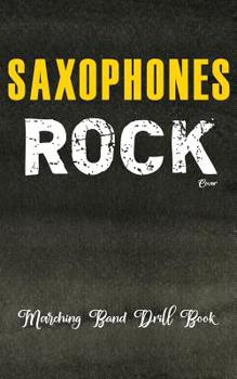 Marching Band Drill Book - Saxophones Rock Cover