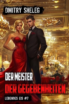 Der Meister der Gegebenheiten (Lebendes Eis Buch 7): Eine Portal-Progression-Fantasy Serie (German Edition)