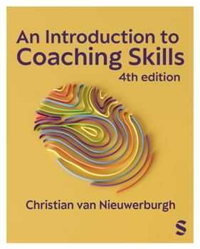 Hardcover An Introduction to Coaching Skills: A Practical Guide (Fourth Edition) Book
