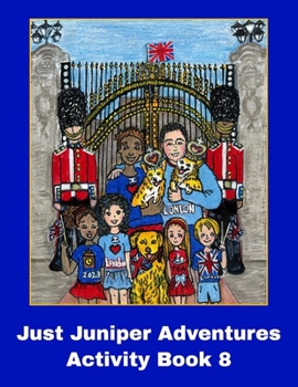 Activity Book 8 JUST JUNIPER Adventures: The Royal Corgis Activity Book is full of fun and educational activities as a follow up to The Royal Corgis ... JUNIPER ADVENTURES - Chapter Books Series)