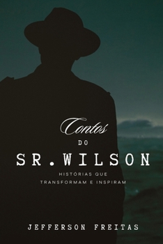 Paperback Contos do Sr. Wilson: Histórias que Transformam e Inspiram [Portuguese] Book