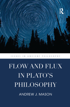 Paperback Flow and Flux in Plato's Philosophy Book