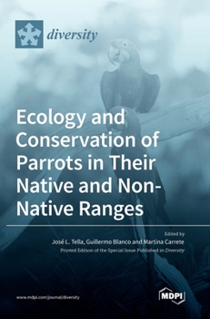 Hardcover Ecology and Conservation of Parrots in Their Native and Non-Native Ranges Book