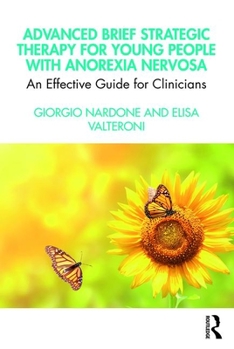 Paperback Advanced Brief Strategic Therapy for Young People with Anorexia Nervosa: An Effective Guide for Clinicians Book