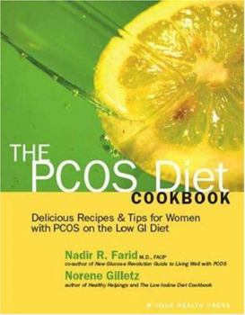 Paperback The Pcos Diet Cookbook: Delicious Recipes & Tips for Women with Pcos on the Low GI Diet Book
