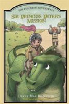 Paperback Sir Princess Petra's Mission: The Pen Pieyu Adventures Book