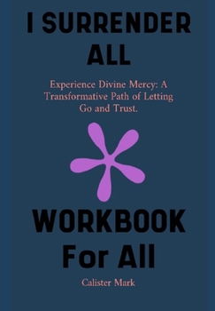 Paperback I Surrender All Workbook: Experience Divine Mercy Book