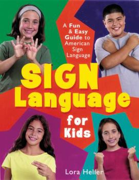 Hardcover Sign Language for Kids: A Fun & Easy Guide to American Sign Language Book