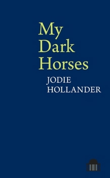 Paperback My Dark Horses Book