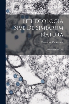 Paperback Pithecologia Sive De Simiarum Natura: Carminum Libri Duo Book