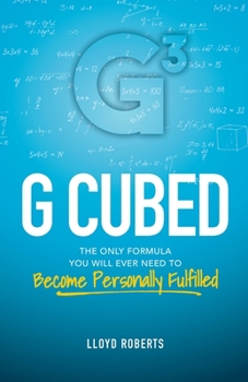 Paperback G Cubed: The Only Formula You Will Ever Need to Become Personally Fulfilled Book