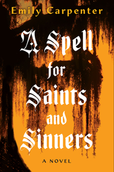 Paperback A Spell for Saints and Sinners Book