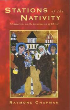 Paperback Stations of the Nativity: Meditations for Advent, Christmas and Epiphany Book