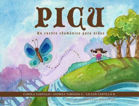 Paperback Picu: Un Cuento Chamanico Para Ninos (Spanish Edition) [Spanish] [Large Print] Book