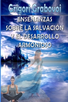Paperback Enseñanzas Sobre La Salvación Y El Desarrollo Armonioso [Spanish] Book