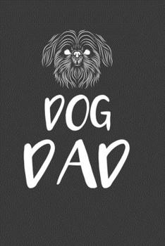 Dog Dad: Perfect Notebook For Dad. Cute Cream Paper 6*9 Inch With 100 Pages Notebook For Writing Daily Routine, Journal and Hand Note