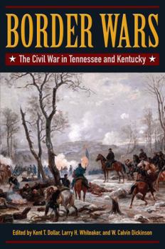 Hardcover Border Wars: The Civil War in Tennessee and Kentucky Book