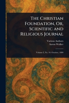 Paperback The Christian Foundation, Or, Scientific and Religious Journal Book
