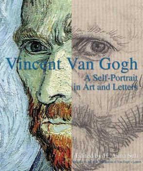 Hardcover Vincent Van Gogh: A Self-Portrait in Art and Letters Book