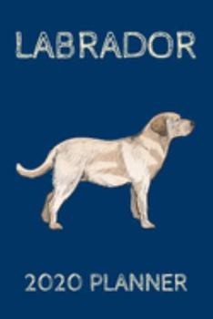 Planner: 2020 diary: Increase productivity, improve time management, reach your goals: Labrador retriever illustration blue and cream trendy cover