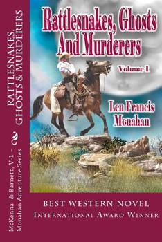 Paperback Rattlesnakes, Ghosts and Murderers: Volume 1: McKenna and Barnett Book