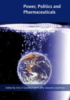 Hardcover Power, Politics and Pharmaceuticals: Drug Regulation in Ireland in the Global Context Book