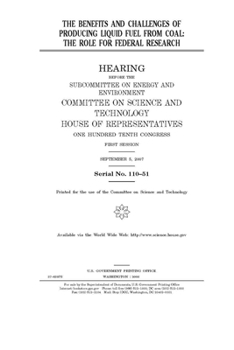 The benefits and challenges of producing liquid fuel from coal : the role for federal research