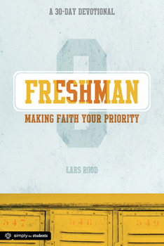 Paperback Freshman: Making Faith Your Priority: A 30-Day Devotional for Freshmen Book