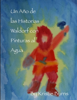 Paperback Un Ano de las Historias Waldorf con Pinturas al Agua Book