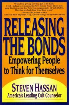 Hardcover Releasing the Bonds: Empowering People to Think for Themselves Book