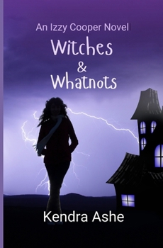 Paperback Witches and Whatnots - An Izzy Cooper Novel Book
