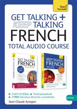 Audio CD Get Talking and Keep Talking French Total Audio Course: The Essential Short Course for Speaking and Understanding with Confidence Book