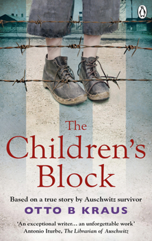 Paperback The Children's Block: Based on a true story by an Auschwitz survivor Book