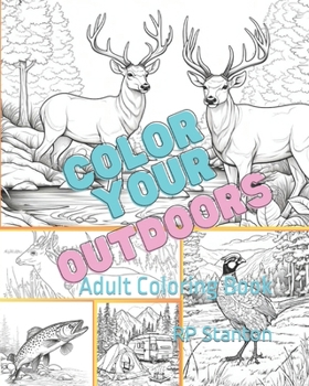 Paperback Color Your Outdoors: Adult Coloring Book