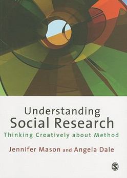 Paperback Understanding Social Research: Thinking Creatively about Method Book