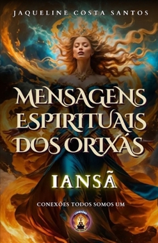 Paperback Mensagens Espirituais dos Orixás: Iansã [Portuguese] Book