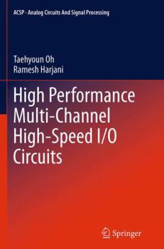 Paperback High Performance Multi-Channel High-Speed I/O Circuits Book