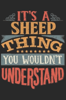 It's A Sheep Thing You Wouldn't Understand: Gift For Sheep Lover 6x9 Planner Journal